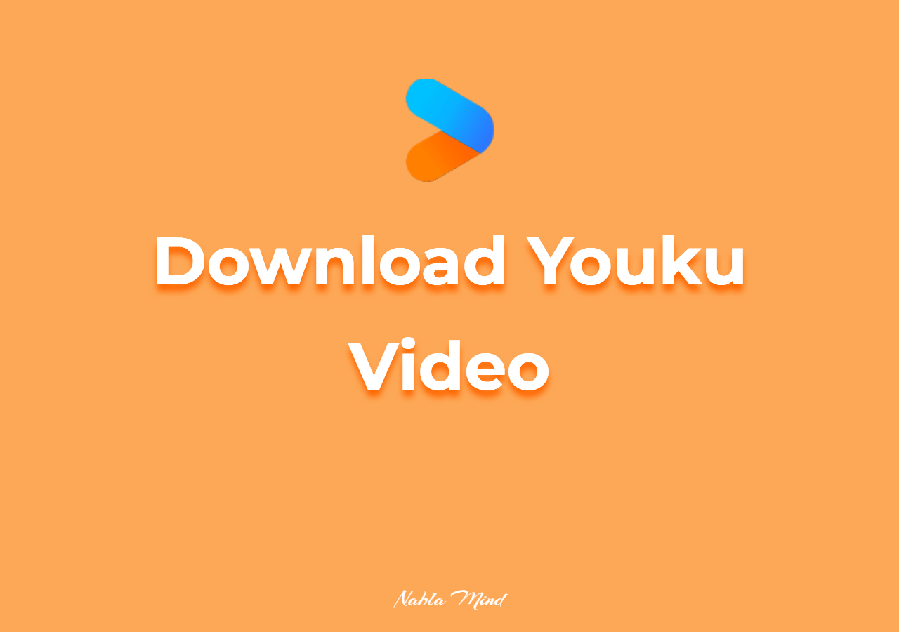 4 Proven Ways for Youku Video Download in HD