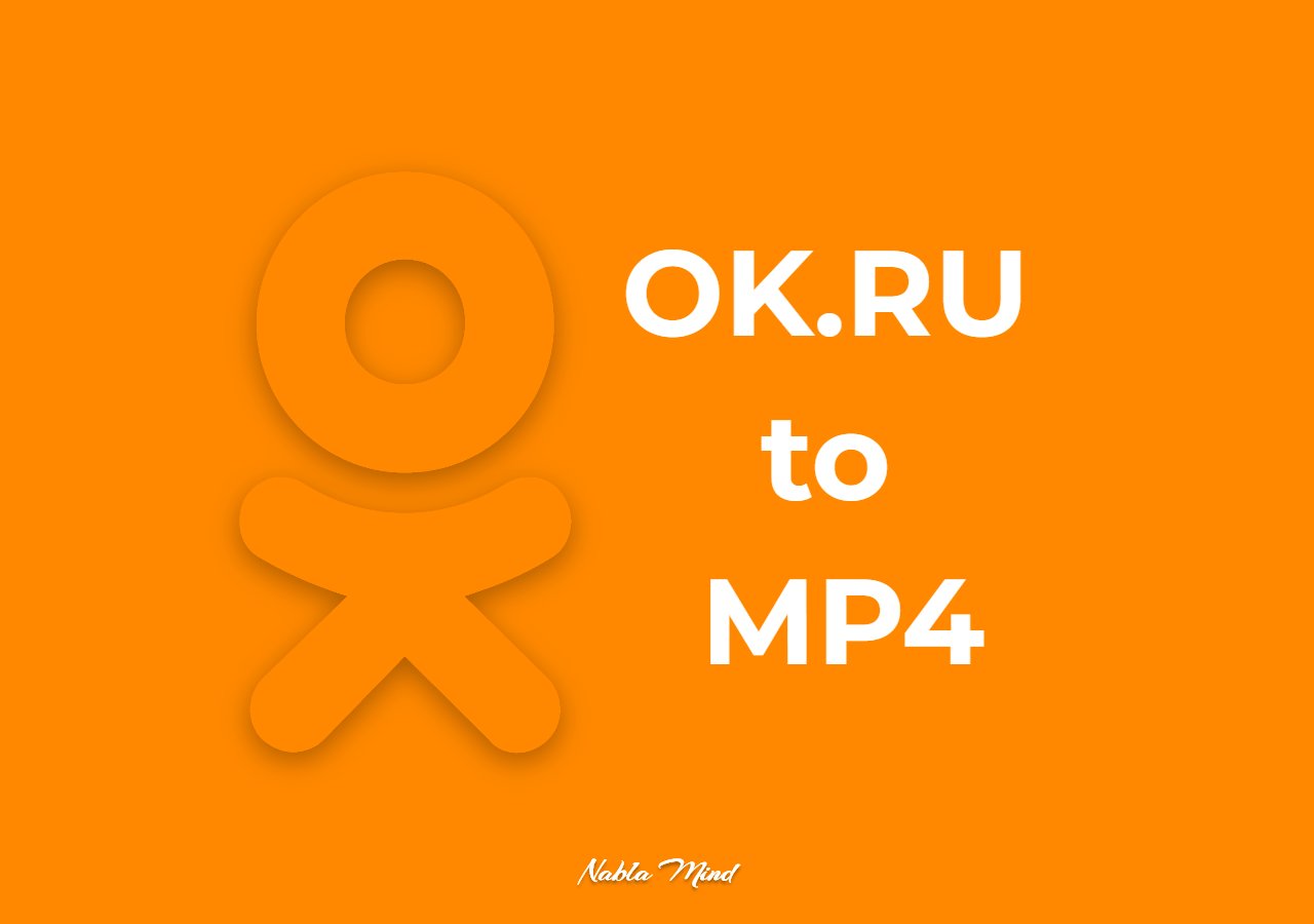 Convert OK.RU to MP4 in High Quality [Free]