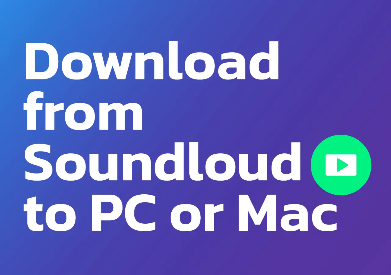 Download from SoundCloud to PC or Mac